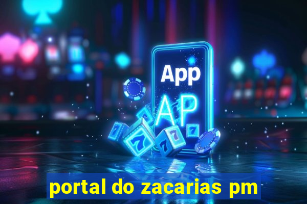 portal do zacarias pm